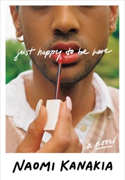 Just Happy to Be Here (Naomi Kanakia)