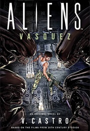 Aliens: Vasquez (V. Castro)
