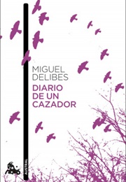 Diario De Un Cazador (Miguel Delibes)