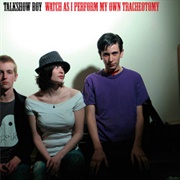 Talkshow Boy - Watch as I Perform My Own Tracheotomy