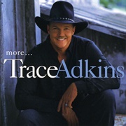 More - Trace Adkins