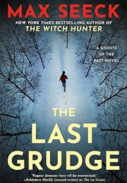 The Last Grudge (Max Seeck)