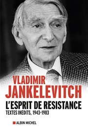L'esprit De Résistance (Vladimir Jankélévitch)