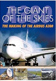 The Giant of the Skies: The Making of the Airbus A380 (2007)