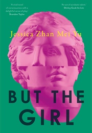 But the Girl (Jessica Yu)