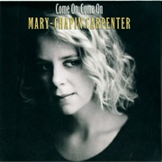 Come on Come on (Mary Chapin Carpenter, 1992)