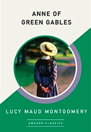 Anne of Green Gables (L.M. Montgomery)