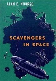 Scavengers in Space (Alan E. Nourse)