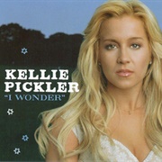 I Wonder - Kellie Pickler