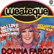 Do I Love You (Yes in Every Way) - Donna Fargo