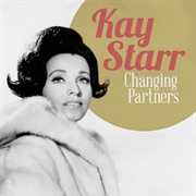 Changing Partners - Kay Starr
