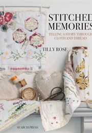 Stitched Memories (Rose, Tilly)
