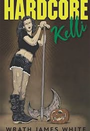 Hardcore Kelli (Wrath James White)