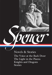 Elizabeth Spencer: Novels & Stories (Elizabeth Spencer)