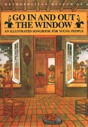 Go in and Out the Window: An Illustrated Songbook for Children (Dan Fox)