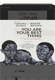 Your Are Your Best Thing (Tarana Burke and Brene Brown)