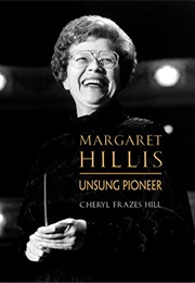 Margaret Hillis: Unsung Pioneer (Cheryl Frazes Hill)