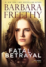 Fatal Betrayal (Barbara Freethy)