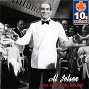 Tell That to the Marines - Al Jolson