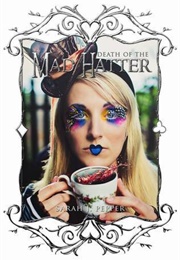 Death of the Mad Hatter (Sarah J. Pepper)