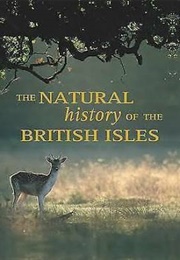 The Natural History of the British Isles (Mike and Peggy Briggs)