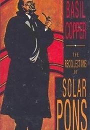 The Recollections of Solar Pons (Basil Copper)
