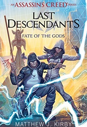 Assassin's Creed: Last Descendants - Fate of the Gods (Matthew J. Kirby)