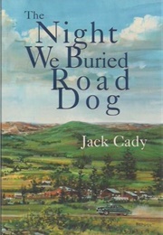 The Night We Buried Road Dog (Jack Cady)