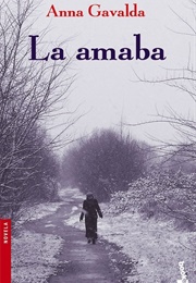 La Amaba (Anna Gavalda)