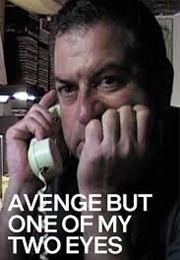 Avenge but One of My Two Eyes (2005)