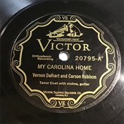 My Carolina Home - Vernon Dalhart and Carson Robison