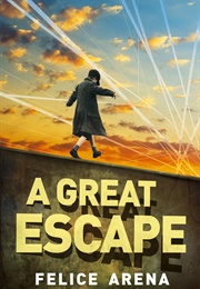 A Great Escape (Felice Arena)