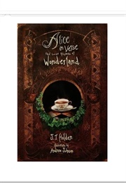 Alice in Verse: The Lost Rhymes of Wonderland (Joel T. Holden)