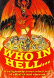 Who in Hell? a Guide to the Whole Damn Bunch (Sean Kelly)