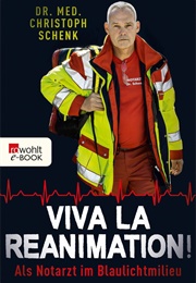 Viva La Reanimation! (Christoph Schenck)