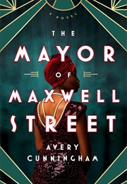 The Mayor of Maxwell Street (Avery Cunningham)
