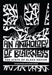 An Anthology of Blackness: The State of Black Design (Teresa Moses)