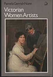 Victorian Women Artists (Pamela Gerrish Nunn)