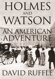 Holmes and Watson: An American Adventure (David Ruffle)