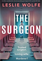 The Surgeon (Leslie Wolfe)