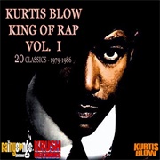 Kurtis Blow - King of Rap, Vol. 1