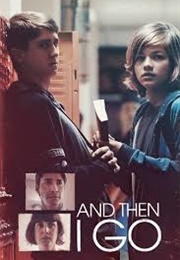 And Then I Go (2017)