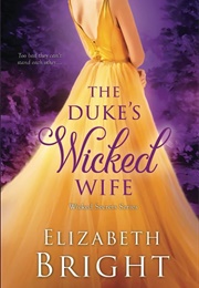 The Duke's Wicked Wife (Elizabeth Bright)