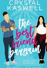 The Best Friend Bargain (Crystal Kaswell)