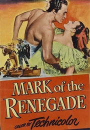 Mark of the Renegade (1951)