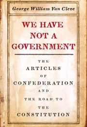 We Have Not a Government (George William Van Cleve)