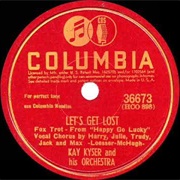 Let's Get Lost - Kay Kyser