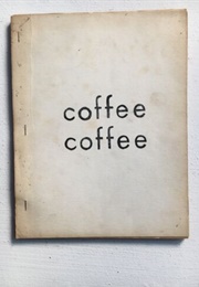 Coffee Coffee (Aram Saroyan)