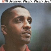 Milt Jackson- Plenty, Plenty Soul