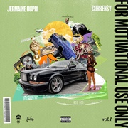 Curren$Y &amp; Jermaine Dupri - For Motivational Use Only, Vol. 1